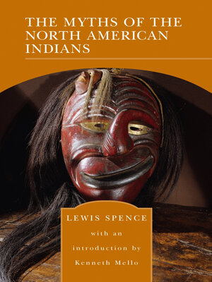 cover image of The Myths of the North American Indians (Barnes & Noble Library of Essential Reading)
